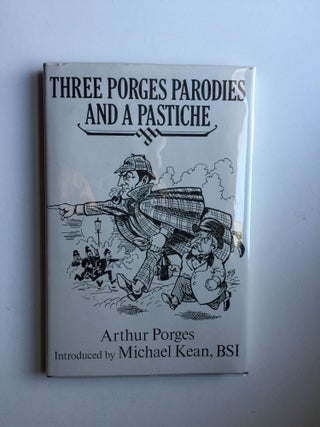 Item #38000 Three Porges Parodies And A Pastiche. Arthur and Porges, Michael Kean