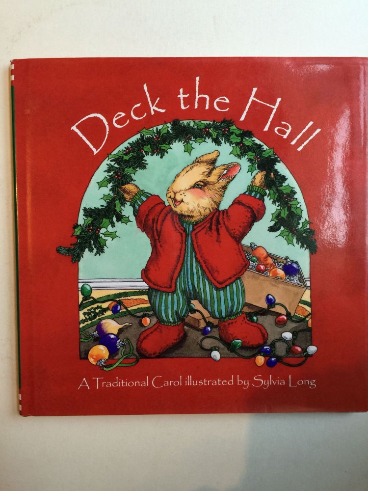 Item #38023 Deck the Hall A Traditional Carol. Sylvia Long, illustrated by.