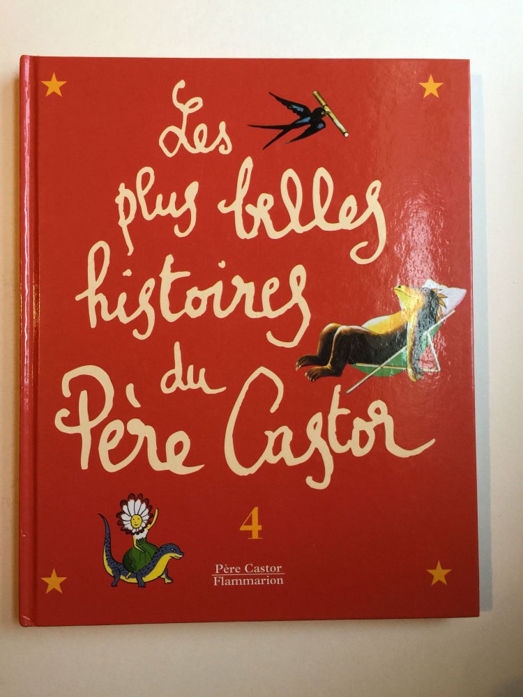 Item #38029 Les Plus Belles Histoires Du Pere Castor Vol.4. Florence Freslon-Leray, compiler.