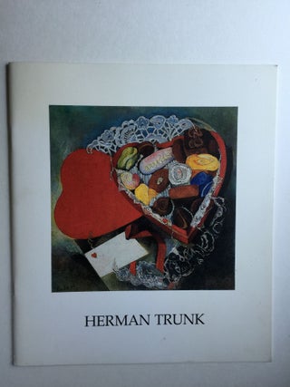 Item #38072 Herman Trunk (1894-1963): Paintings and Watercolorss. NY: Hirschl, 1989 Adle:rMarch 4...