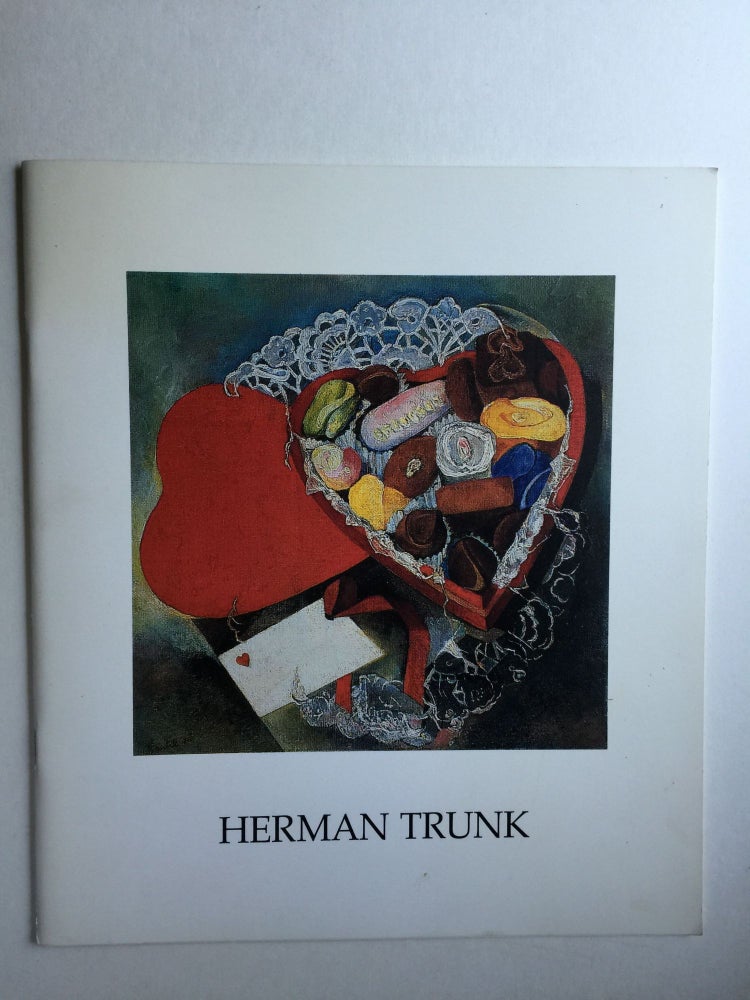 Item #38072 Herman Trunk (1894-1963): Paintings and Watercolorss. NY: Hirschl, 1989 Adle:rMarch 4 - April 15.