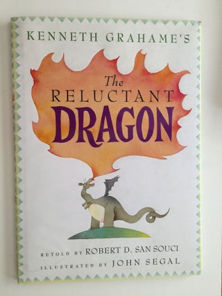 Item #38098 The Reluctant Dragon. Kenneth Grahame, John Segal