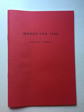 Item #38224 Words for 1999. Daniel Perry