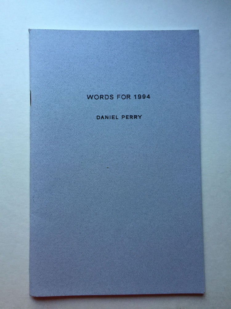 Item #38225 Words for 1994. Daniel Perry.