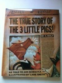Item #3825 The True Story of the 3 Little Pigs. Jon Scieszka