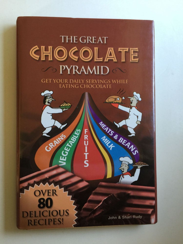 Item #38349 The Great Chocolate Pyramid. John Rudy, Shari.
