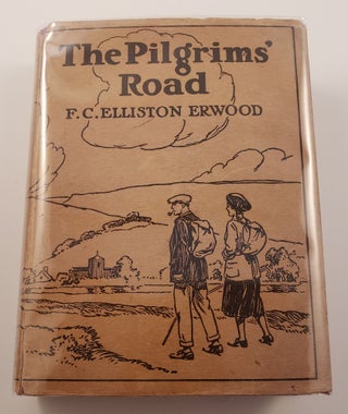 Item #38363 The Pilgrims’ Road. Frank C. Elliston Erwood