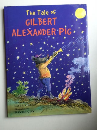 Item #38370 The Tale of Gilbert Alexander Pig. Gael and Cresp, David Cox