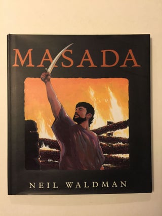 Item #38396 Masada. Neil written Waldman, illustrated by