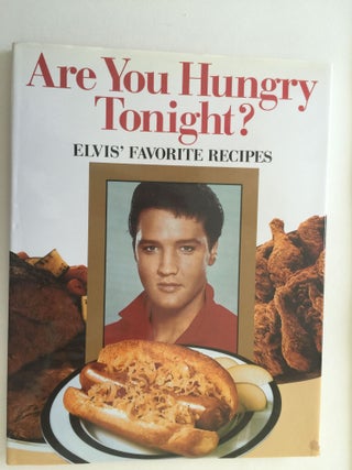 Item #38405 Are You Hungry Tonight? Elvis’ Favorite Recipes. Brenda Arlene Butler