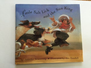 Item #38443 Little Salt Lick and the Sun King. Jennifer and Armstrong, Jon Goodell