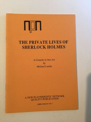 Item #38529 The Private Lives of Sherlock Holmes (Acting Copy). Michael Lambe