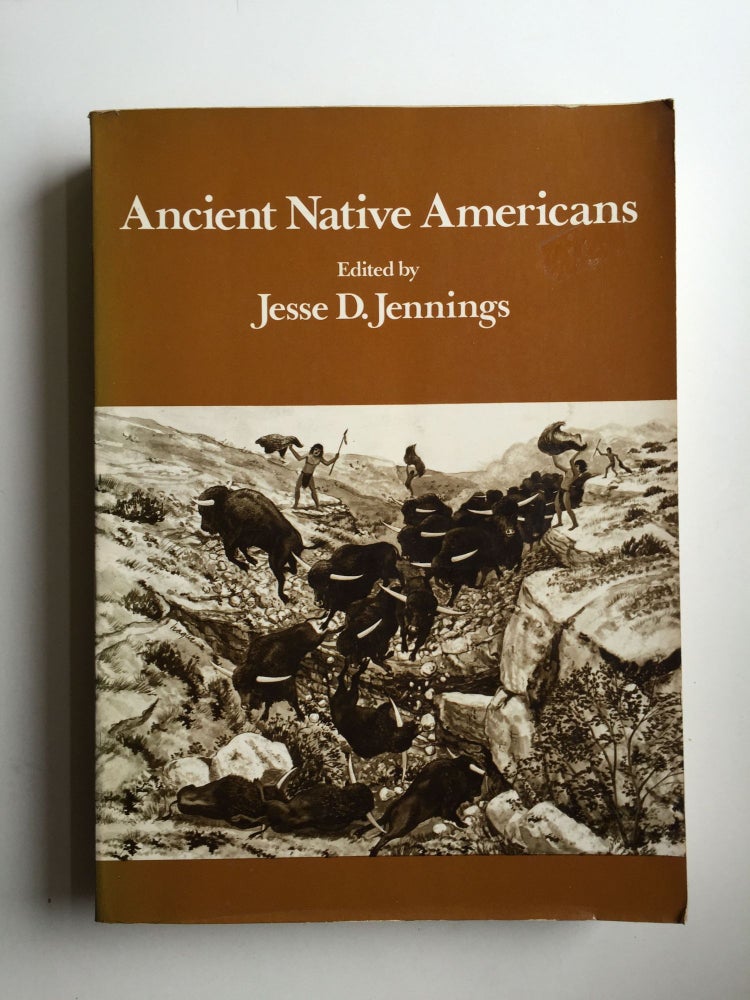 Item #38564 Ancient Native Americans. Jennings Jesse D.