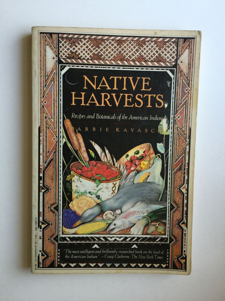 Item #38582 Native Harvests. Recipes and Botanicals of the American Indian. Harrie Kavasch.