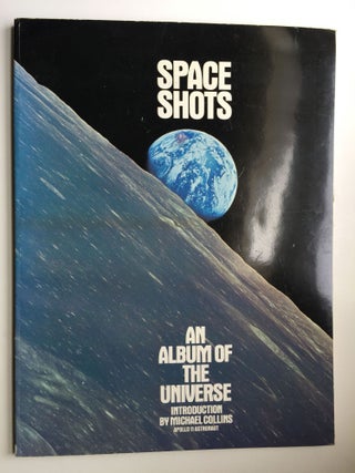 Item #38594 Space Shots. An Album of the Universe. Fred Hapgood