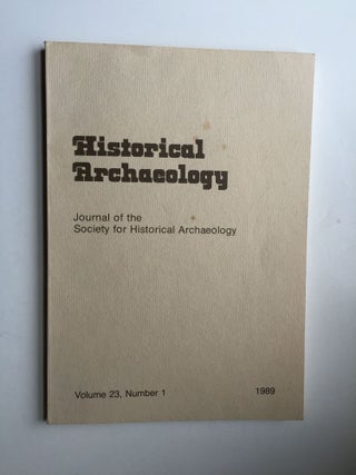 Item #38597 Historical Archaeology: Journal of the Society for Historical Archaeology, Vol. 23,...