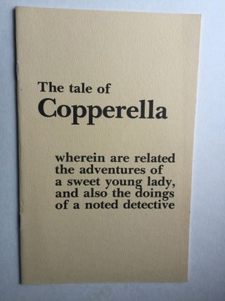 Item #38602 The tale of Copperella wherein are related the adventures of a sweet young lady, and...