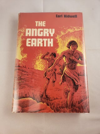 Item #3863 The Angry Earth. Carl Kidwell