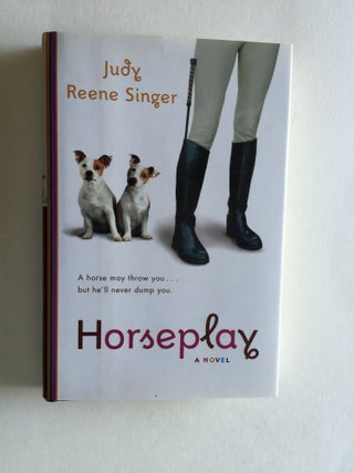 Item #38645 Horseplay. Judy Reene Singer