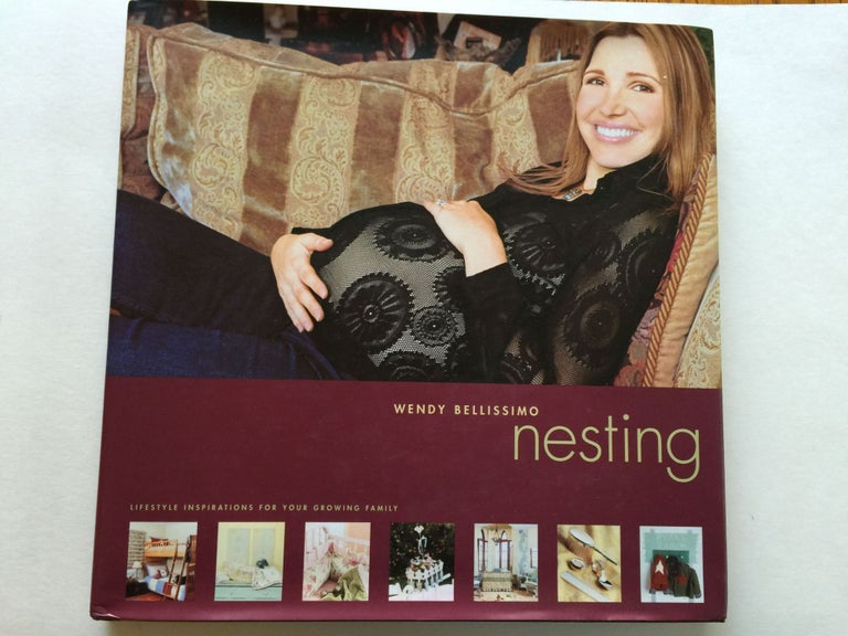 Item #38646 Nesting Lifestyle Inspirations For Your Growing Family. Wendy Bellissimo, Leslie Lehr Spirson.