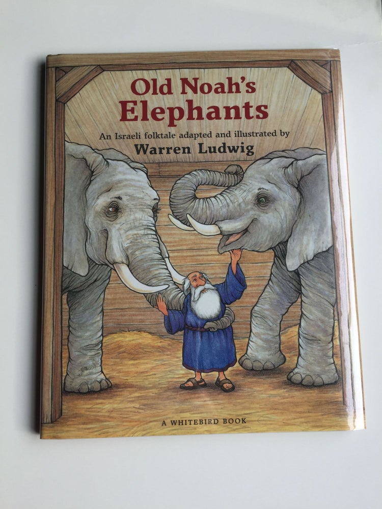 Item #38708 Old Noah’s Elephants An Israeli Folktale. Warren adapted Ludwig, illustrated by.