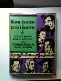 Item #3872 Minute Sketches of Great Composers. Helen L. Kaufmann, Eva B. Hansl