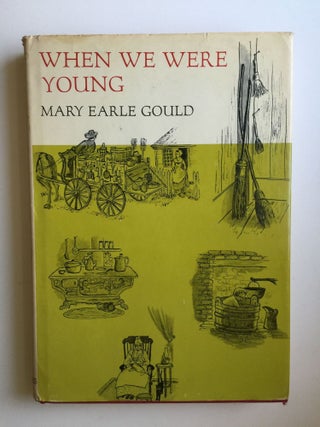 Item #38731 When We Were Young. Mary Earle and Gould, Linda Sinecola