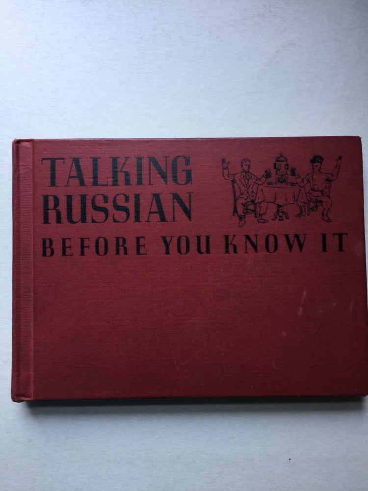 Item #38777 Talking Russian Before You Know It. Morris H. Swadesh.