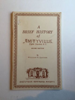 Item #38802 A Brief History Of Amityville, Long Island NY. William Lauder