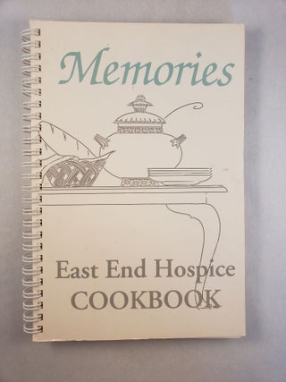 Item #38806 Memories East End Hospice Cookbook. Liz Max, Sandy Strebel and, Sue Carlson Jeanne...