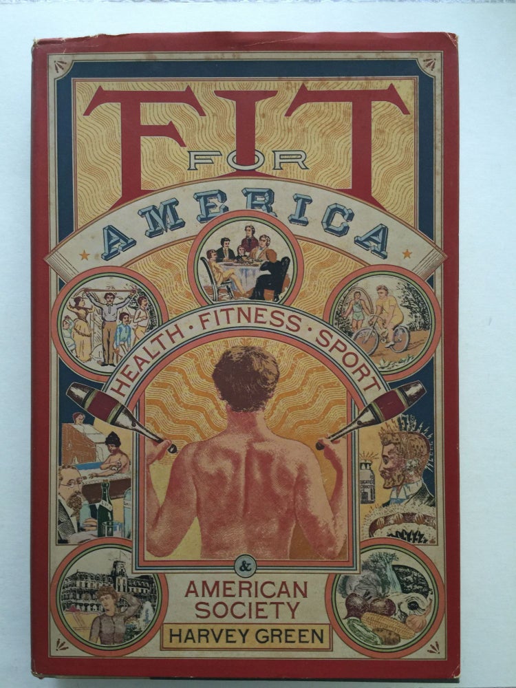 Item #38858 Fit For America Health Fitness Sport And American Society. Harvey Green.