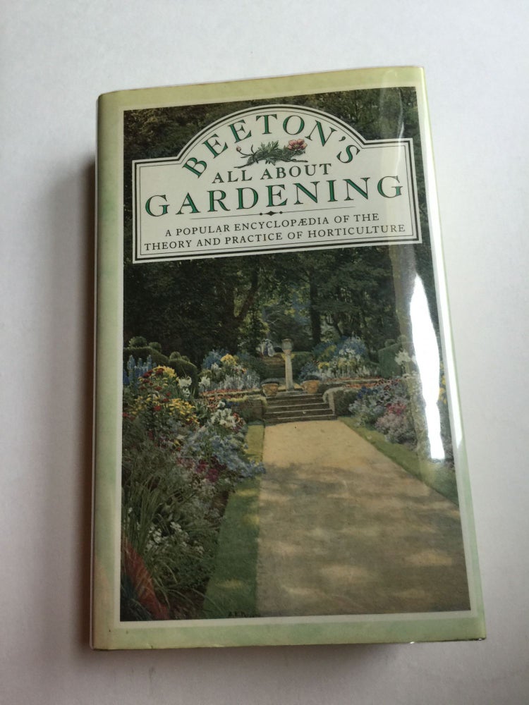Item #38952 Beeton's All About Gardening:A Popular Encyclopedia of the Theory and Practice. Isabella May Beeton Beeton.