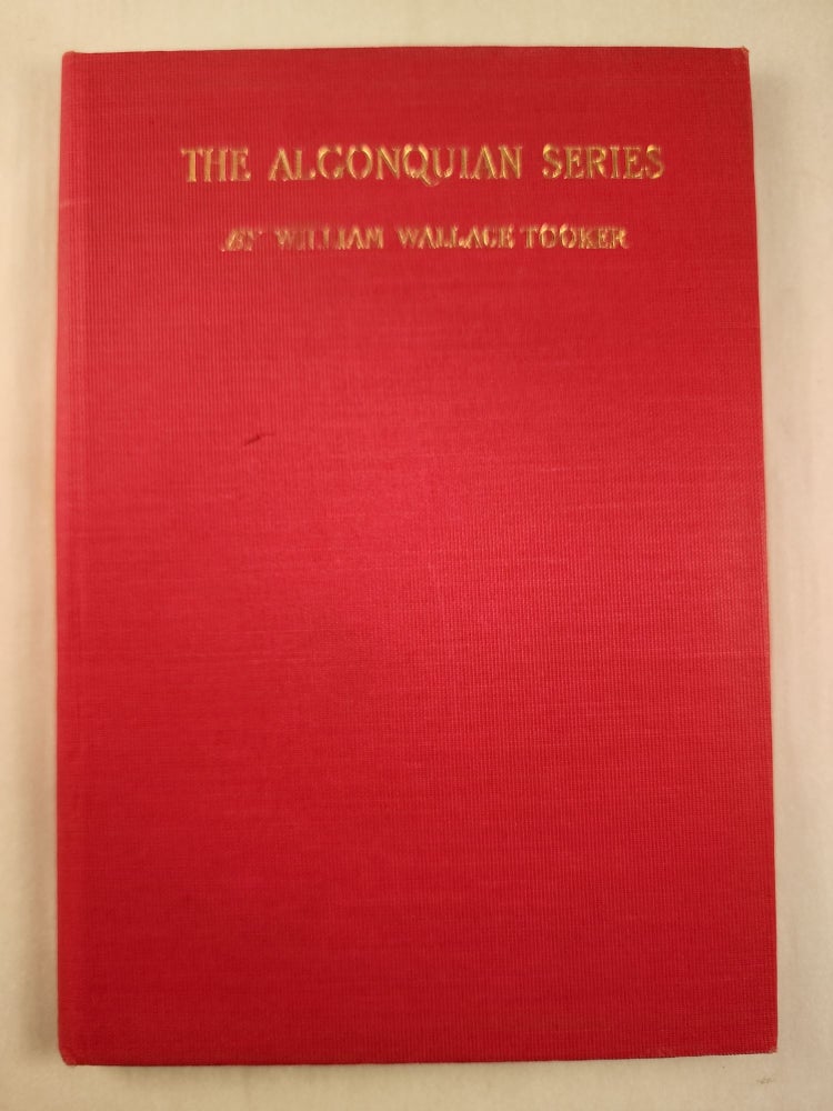 Item #38962 The Indian Names For Long Island With Historical and Ethnological Notes # 4 In The Algonquian Series. William Wallace Tooker.