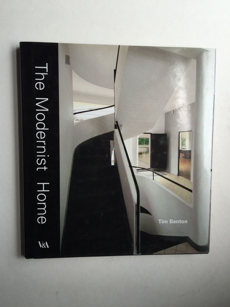 Item #38973 The Modernist Home. Tim Benton.
