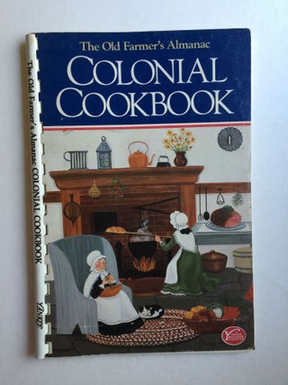 Item #39028 The Old Farmer's Almanac Colonial Cookbook 1982. Clarissa Silitch, John White