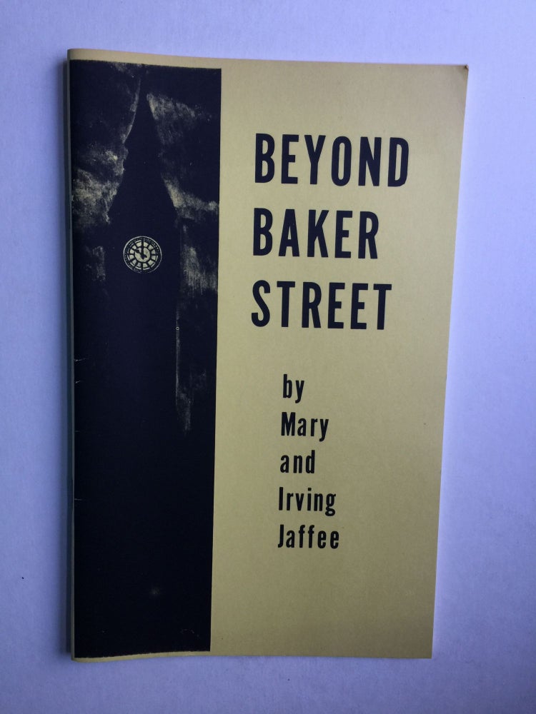 Item #39159 Beyond Baker Street. Mary Jaffee, Irving Jaffee and, Roy Hunt.
