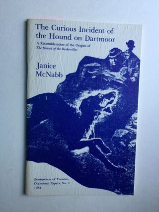 Item #39160 The Curious Incident of the Hound of Dartmoor A Reconsideration of the Origins of The...
