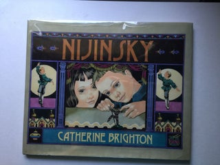 Item #39183 Nijinsky Scenes from the Childhood of the Great Dancer. Catherine Brighton