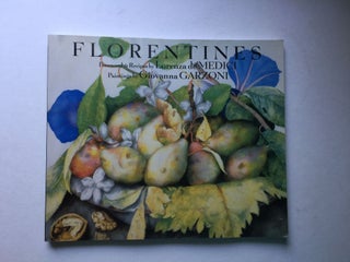 Item #39223 Florentines A Tuscan Feast. Lorenza with De'Medici, Giovanna Garzoni