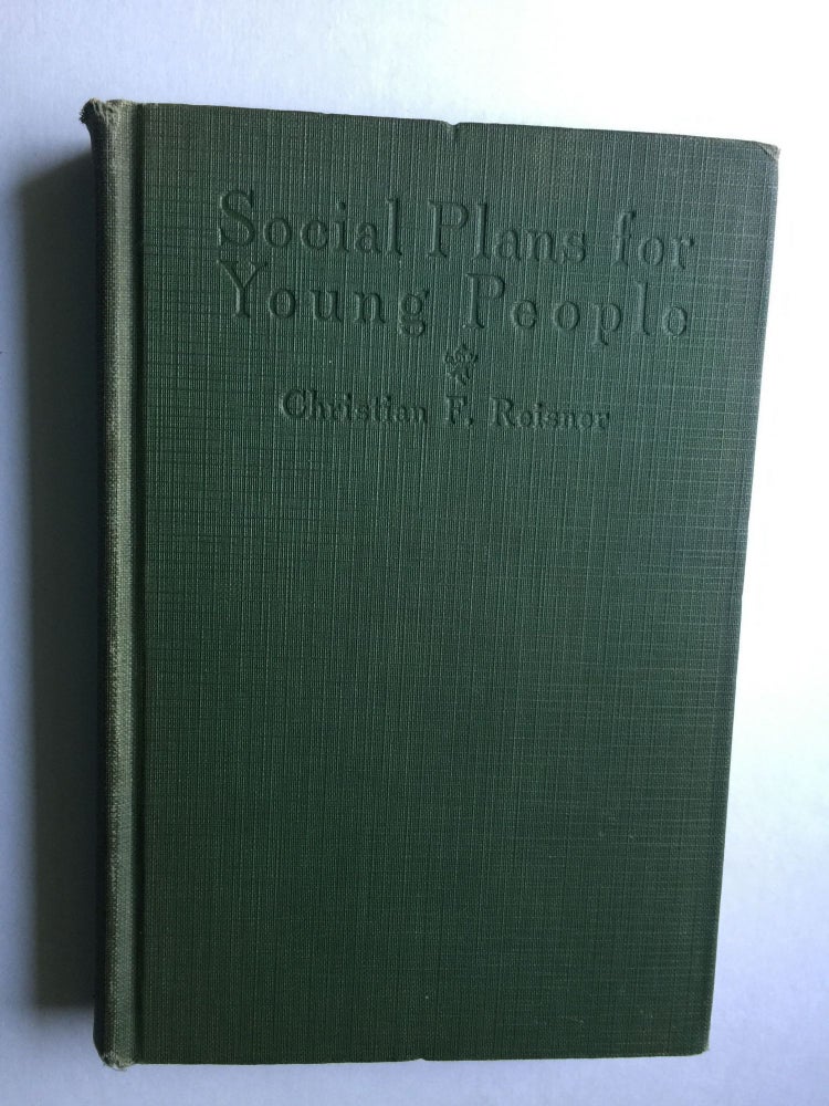 Item #39238 Social Plans for Young People. Christian. F. Reisner.