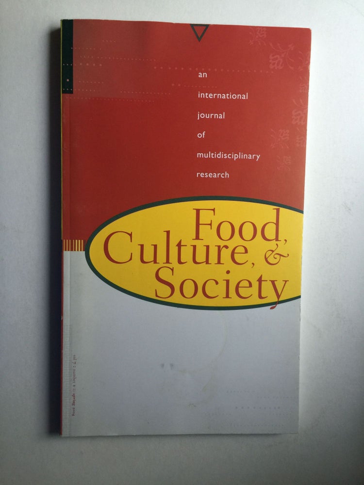 Item #39287 Food, Culture and Society: an International Journal of Multidisciplinary Research, Vol. 7, Number 1, Spring 2004. Warren Belasco.