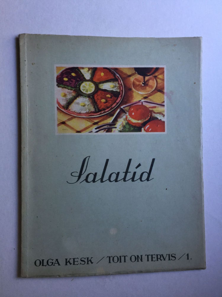 Item #39312 Salatid ( Salad) Toit On Tervis #1. Olga Kesk.