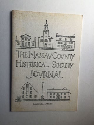 Item #39317 The Nassau County Historical Society Journal Cumulative Index 1958 1988. Jeanne M....
