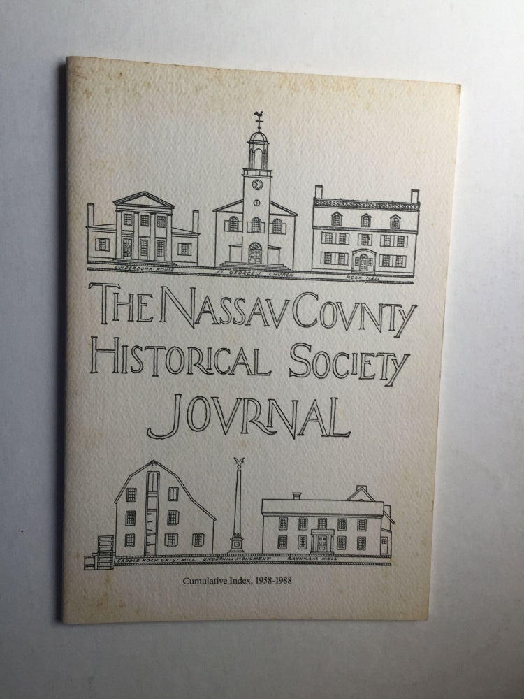 Item #39317 The Nassau County Historical Society Journal Cumulative Index 1958 1988. Jeanne M. compiler Burke.