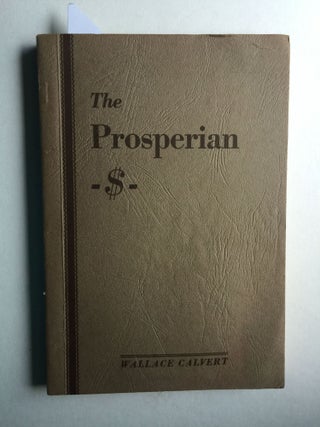 Item #39330 The Prosperian. Wallace Calvert