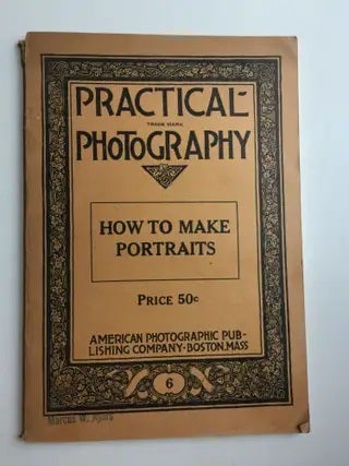 Item #39349 Practical Photography Volume 7 How to Make Portraits. F. R. Frapie