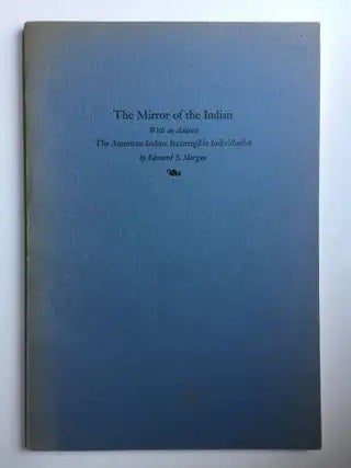 Item #39351 The Mirror of the Indian an Exhibition of Books and Other Source Materials By Spanish...