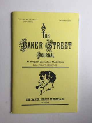 Item #39420 The Baker Street Journal: An Irregular Quarterly of Sherlockiana: Volume 40, Number...