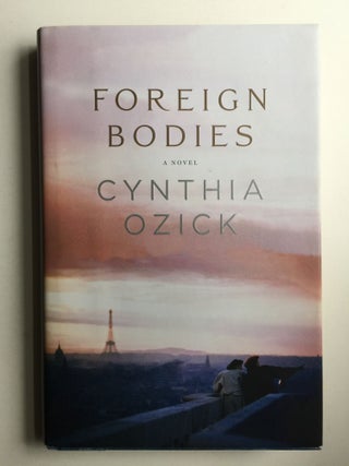 Item #39471 Foreign Bodies. Cynthia Ozick