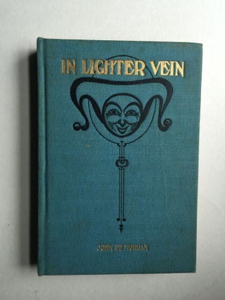 Item #39475 In A Lighter Vein A Collection of Anecdotes, Witty Sayings, Bon Mots, Bright...